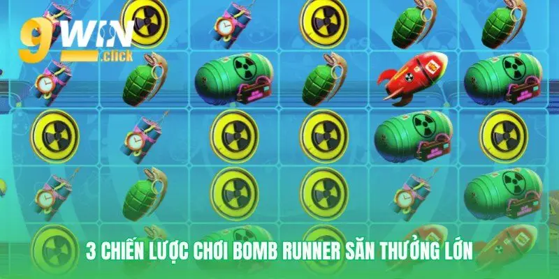 Chơi BomB Runner với tư duy chiến thuật