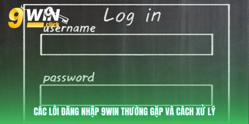 Khắc phục sự cố khi Đăng nhập 9win