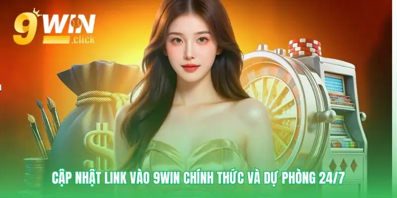 Luôn có Link vào 9win mới nhất ở đây