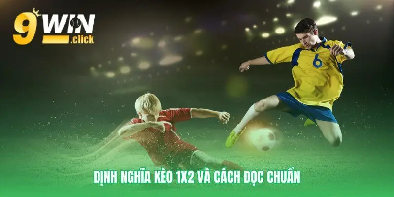 Hiểu rõ ba cửa của kèo 1X2