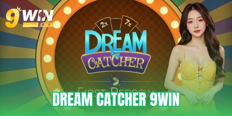 Dream Catcher 9win