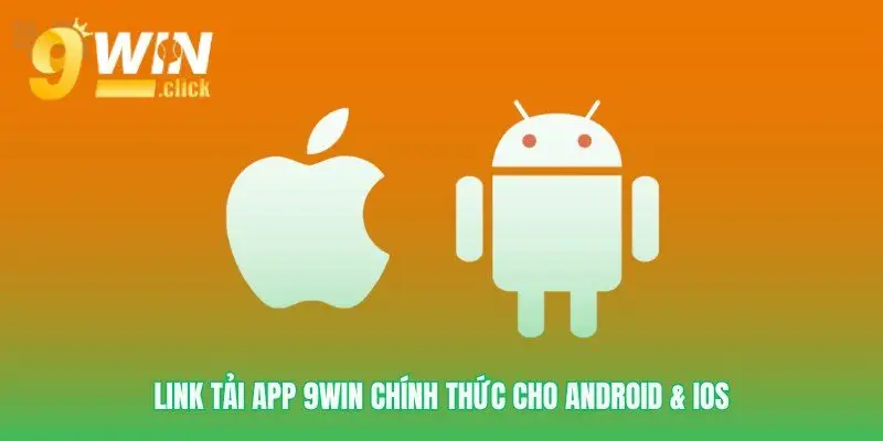 Đảm bảo tải app 9win an toàn nhất
