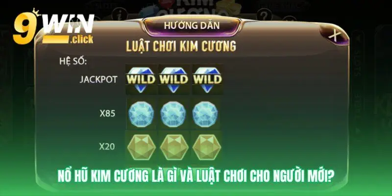 Luật chơi Nổ hũ kim cương cơ bản