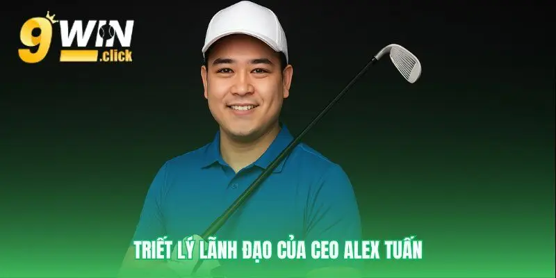 Nguyên tắc điều hành của CEO Alex Tuấn